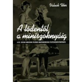 A lódentől a miniszoknyáig