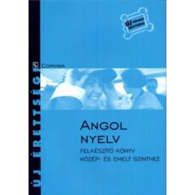   Angol nyelv - Felkészítő könyv - Közép- és emelt szinthez