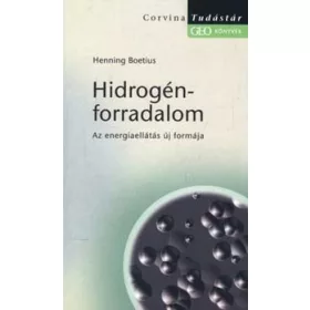   Hidrogén-forradalom - Az energiaellátás új formája - Tudástár - Geo könyvek