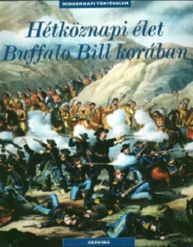 Hétköznapi élet Buffalo Bill korában