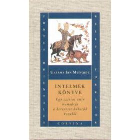   Intelmek könyve - Egy szíriai emír memoárja a keresztes háborúk korából