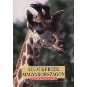 Állatkertek Magyarországon - Országjáró séták