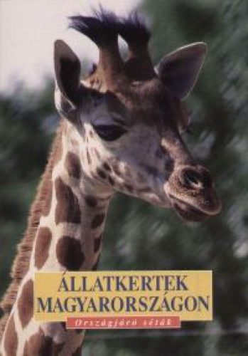 Állatkertek Magyarországon - Országjáró séták