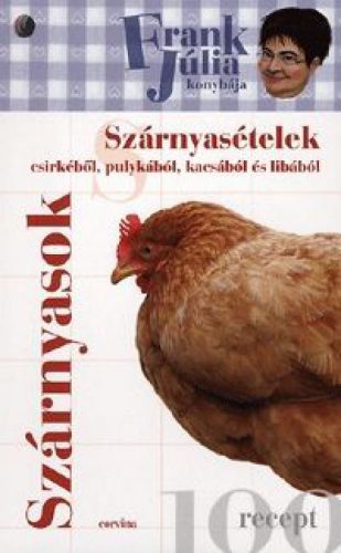 Frank Júlia konyhája - Szárnyasok