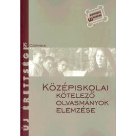   Középiskolai kötelező olvasmányok elemzése - Új érettségi