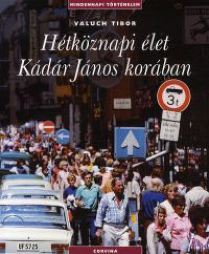Hétköznapi élet Kádár János korában