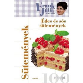 Frank Júlia konyhája - Édes és sós sütemények