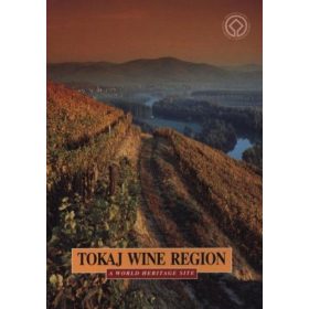 Tokaj wine region - a world heritage site