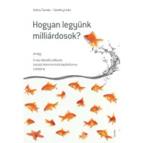 Hogyan legyünk milliárdosok?