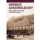 Képzelt asszimiláció? -  Négy zsidó értelmiségi nemzedék önképe