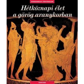 Hétköznapi élet a görög aranykorban