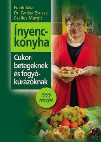 Ínyenckonyha cukorbetegeknek és fogyókúrázóknak