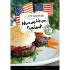 A legfinomabb - Nemzetközi fogások - 100 recept
