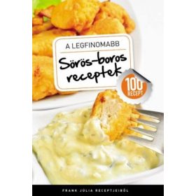 A legfinomabb - Sörös-boros receptek - 100 recept