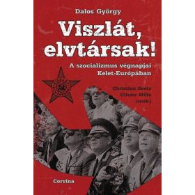   Viszlát, elvtársak! - A szocializmus végnapjai Kelet-Európában