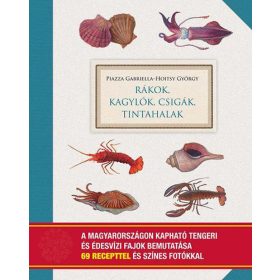 Rákok, kagylók, csigák, tintahalak