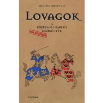 Lovagok - A középkori harcos kézikönyve