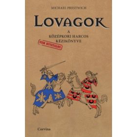 Lovagok - A középkori harcos kézikönyve