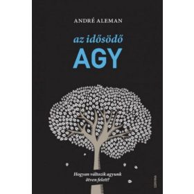 Az idősödő agy - Hogyan változik agyunk ötven felett?