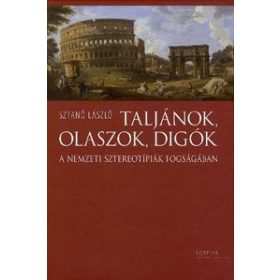   Taljánok, olaszok, digók - A nemzeti sztereotípiák fogságában
