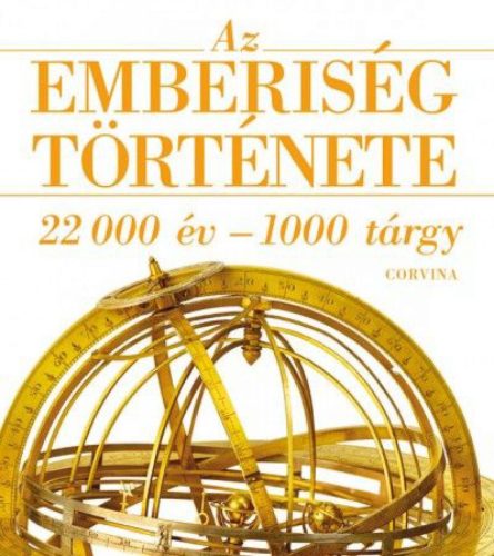 Az emberiség története - 22 000 év-1000 tárgy