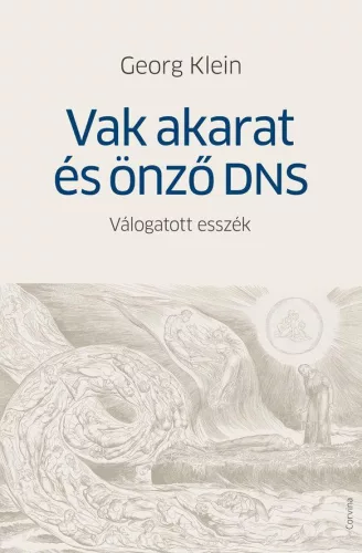 Vak akarat és önző DNS - Válogatott esszék