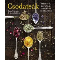 Csodateák - Gyógyító, tápláló, tisztító herbateák