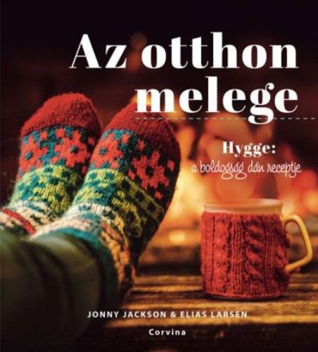 Az otthon melege - Hygge: a boldogság dán receptje