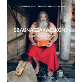 Szaunaszakácskönyv - Finn életek és ételek
