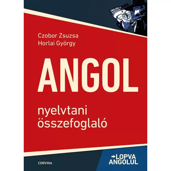 Lopva angolul - Angol nyelvtani összefoglaló - ( 6. kiadás) Lopva angolul - Angol nyelvtani összefoglaló - ( 6. kiadás)