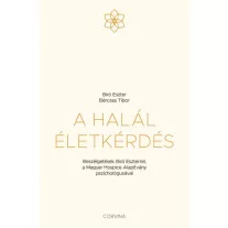   A halál életkérdés - Beszélgetések Biró Eszterrel, a Magyar Hospice Alapítvány pszichológusával