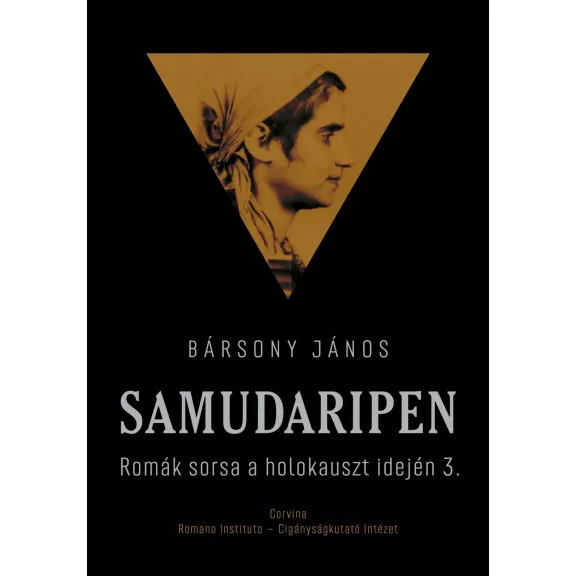 Samudaripen - Romák sorsa a holokauszt idején 3. Samudaripen - Romák sorsa a holokauszt idején 3.