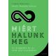 Miért halunk meg - Az öregedés és az örök élet nyomában