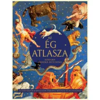 Az ég atlasza - Az univerzum káprázatos térképei, mítoszai és felfedezései