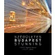 Szédületes Budapest / Stunning Budapest