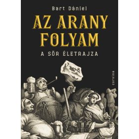 Az arany folyam – A sör életrajza