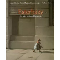 Esterházy - Egy házy nyúl csodálatos élete