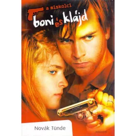 A miskolci Boni és Klájd