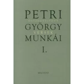 Petri György munkái 1. - Összegyűjtött versek