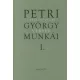 Petri György munkái 1. - Összegyűjtött versek
