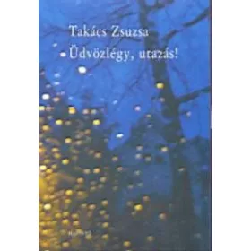 Üdvözlégy, utazás!