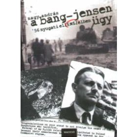 A Bang-Jensen ügy - '56 nyugati ellENSZelében