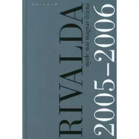 Rivalda 2005-2006 Nyolc mai magyar dráma
