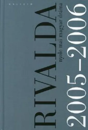 Rivalda 2005-2006 Nyolc mai magyar dráma