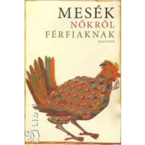 Mesék nőkről férfiaknak