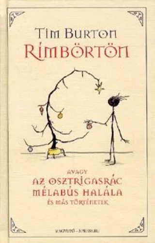 Rímbörtön avagy az osztrigasrác mélabús halála és más történetek