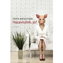 Hazaviszlek, jó?