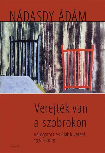 Verejték van a szobrokon - Válogatott és újabb versek 1976-2009