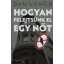 Hogyan felejtsünk el egy nőt