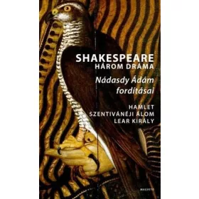 Három dráma - Hamlet - Szentivánéji álom - Lear király